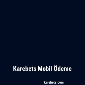 Karebets Mobil Ödeme