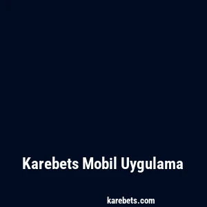 Karebets Mobil Uygulama